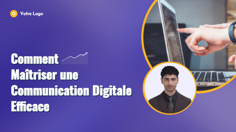 Comment maîtriser une communication digitale efficace